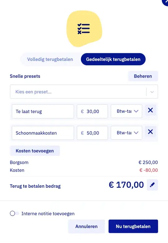 Het venster Gedeeltelijk terugbetalen: Snelle presets, twee kostenregels (Te laat terug € 30,00 en Schoonmaakkosten € 50,00), de borgsom van € 250,00, kosten van € 80,00 en een terug te betalen bedrag van € 170,00, met een knop Nu terugbetalen